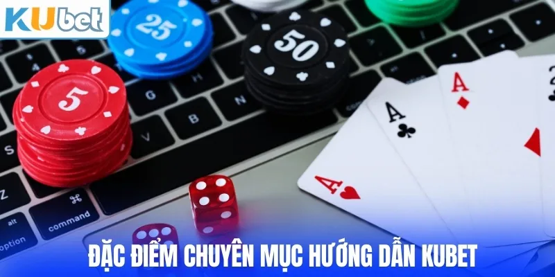 Đặc điểm nổi bật của chuyên mục hướng dẫn